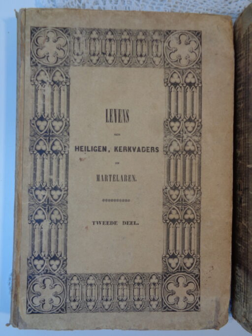 Levens der Heiligen, kerkvaders en martelaren Deel twee en drie Periode 1838 / 1842