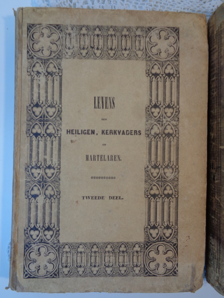 Levens der Heiligen, kerkvaders en martelaren Deel twee en drie Periode 1838 / 1842
