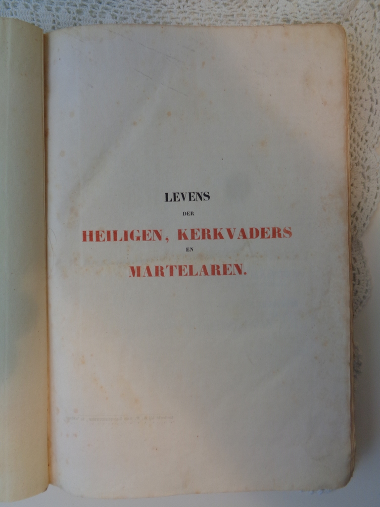 Levens der Heiligen, kerkvaders en martelaren Deel twee en drie Periode 1838 / 1842