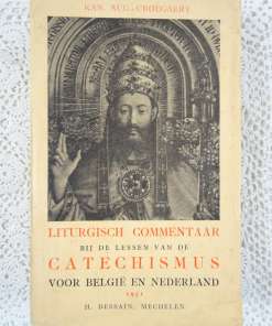 Liturgisch commentaar bij de lessen van de Catechismus