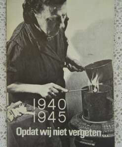 1940 1945 Opdat wij niet vergeten