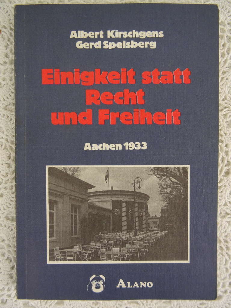 Einigkeit statt recht und freiheit Aachen 1933