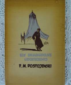 Een onaangename geschiedenis F.M. Postojewski