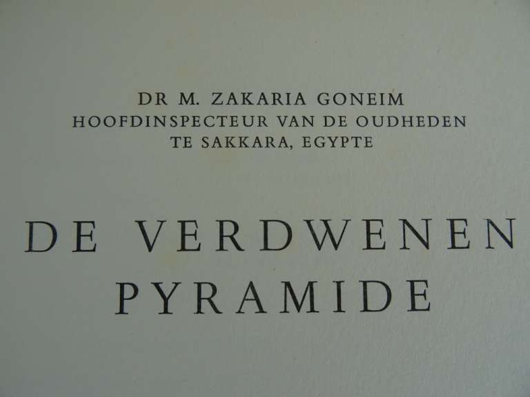 De verdwenen pyramide Dr. M.P. Zakaria Goneim