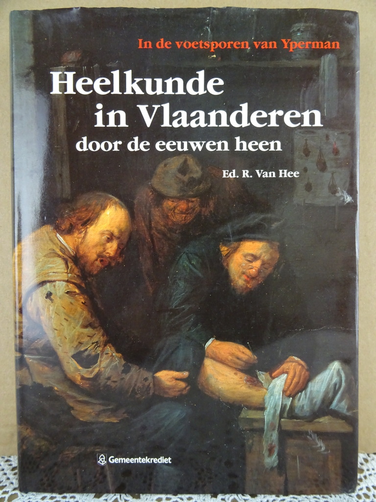 Ed. R. Van Hee Heelkunde in Vlaanderen door de eeuwen heen