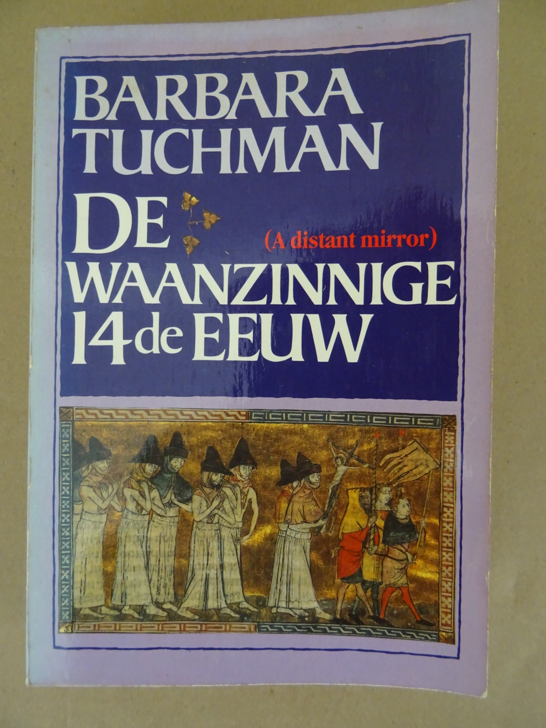 Barbara Tuchman De waanzinnige 14de eeuw