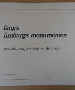 Langs Limburgs monumenten Pentekeningen Ru de Vries