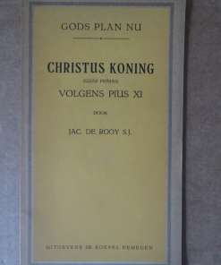 Gods plan nu Christus koning volgens Pius XI