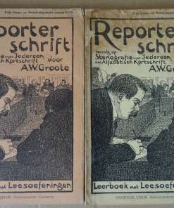 Reporterschrift, vervolg op Stenografie voor iedereen een Alfabetisch Kortschrift door A.W Groote