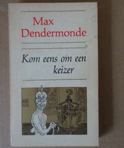 Max Dendermonde Kom eens om een keizer