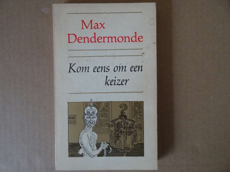 Max Dendermonde Kom eens om een keizer