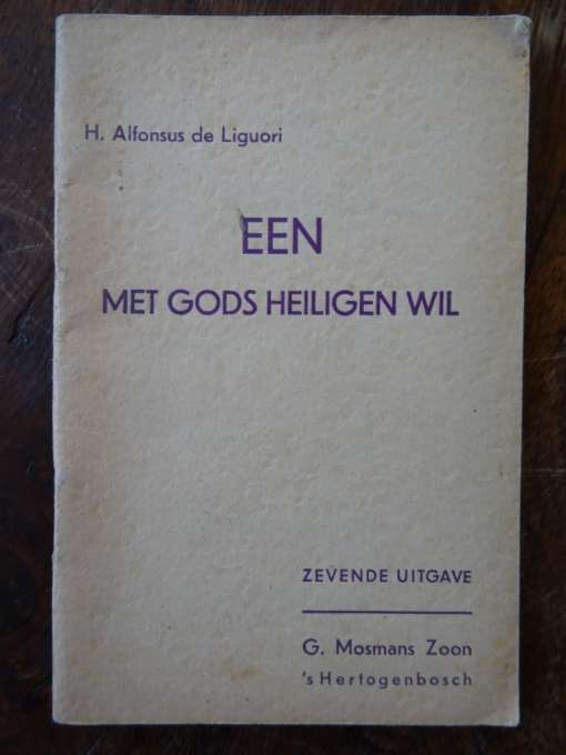 H. Alfonsus de Liguori Een met Gods Heiligen Wil