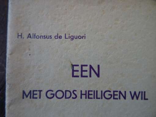 H Alfonsus de Liguori Een met Gods Heiligen Wil