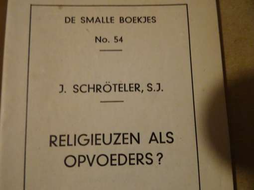 J. Schröteler S.J. Religieuzen als opvoeders?