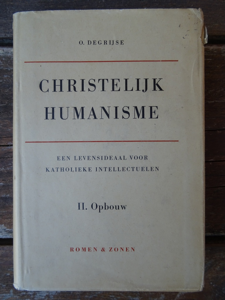 O. Degrijse Christelijk humanisme - Afbeelding 20