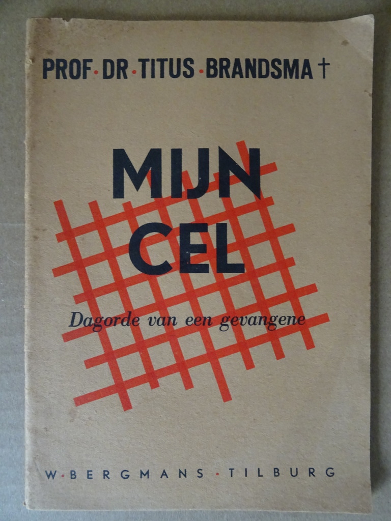 Prof DR Titus Brandsma Mijn cel