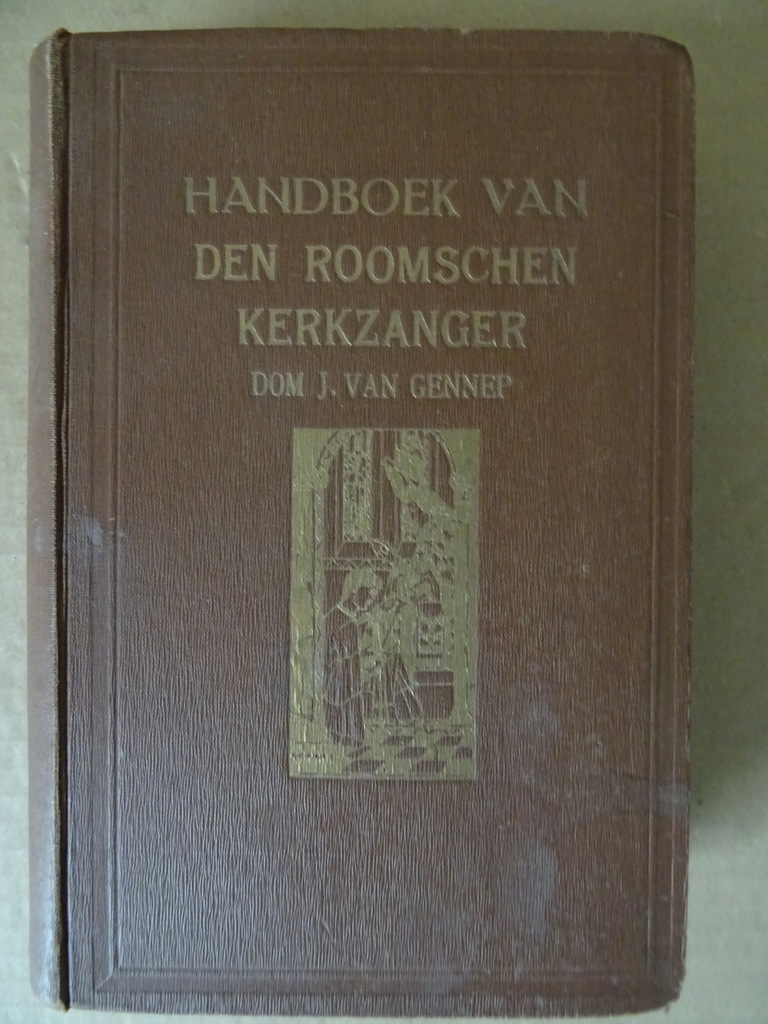 Dom J. van Gennep O.S.B. Handboek van den Roomschen kerkzanger