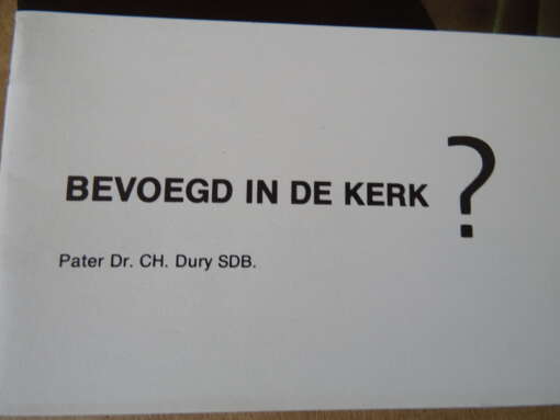 Pater Dr. CH. Dury SDB. Bevoegd in de kerk?