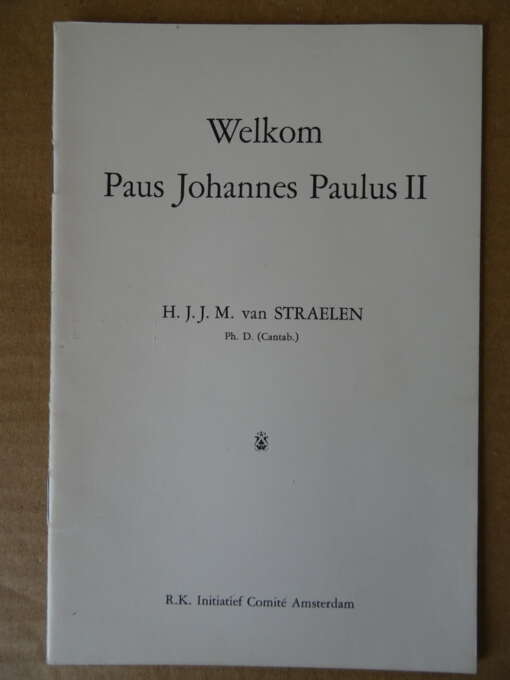 H.J.J.M. van Straelen Welkom Paus Joannes Paulus II