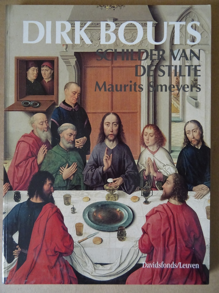 Maurits Smeyers Dirk Bouts schilder van de stilte