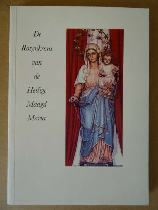 M.P. van Blijswijk De Rozenkrans van de Heilige Maagd Maria