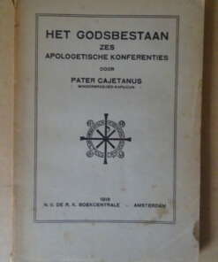 Het Godsbestaan Zes apologetische konferenties