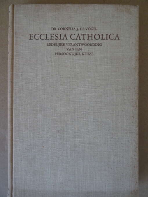 Dr. Cornelia J. de Vogel Ecclesia Catholica