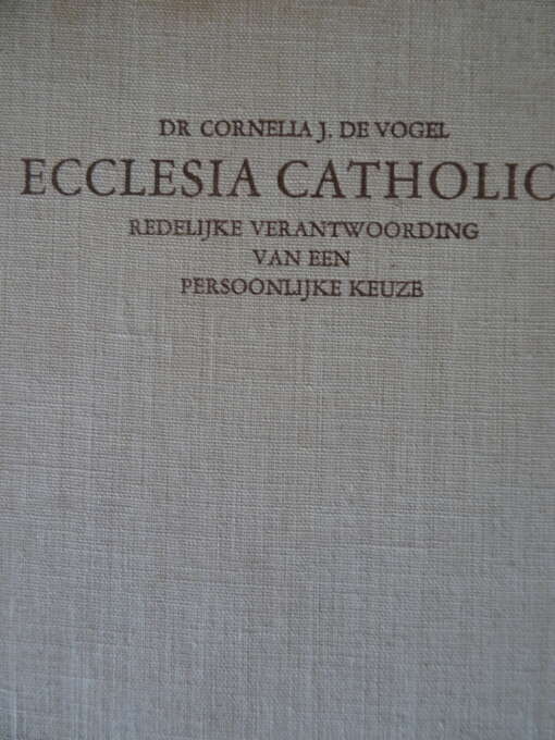Dr. Cornelia J. de Vogel Ecclesia Catholica