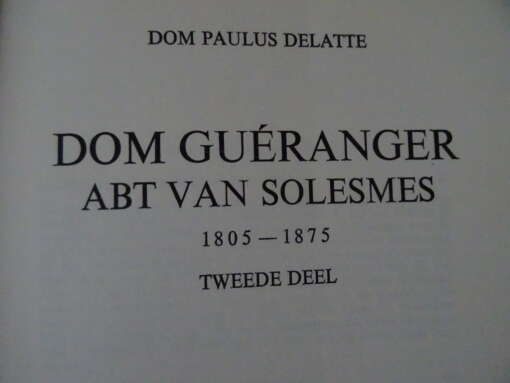 Dom Paulus Delatte Dom Guéranger Abt van Solesmes