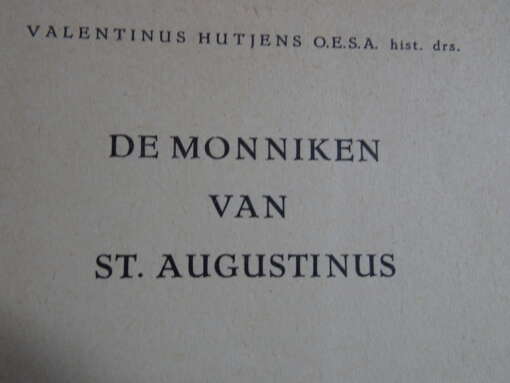 Valentinus J. Hutjens De monniken van Sint Augustinus