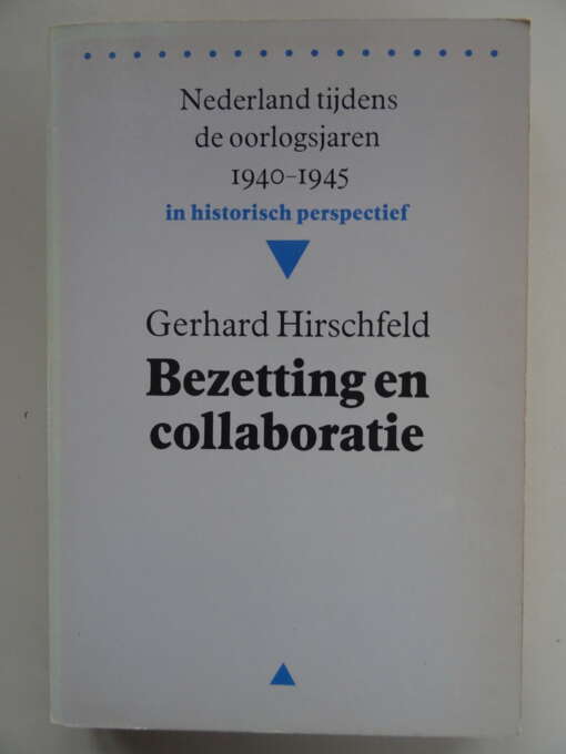 Gerhard Hirschfeld Bezetting en collaboratie