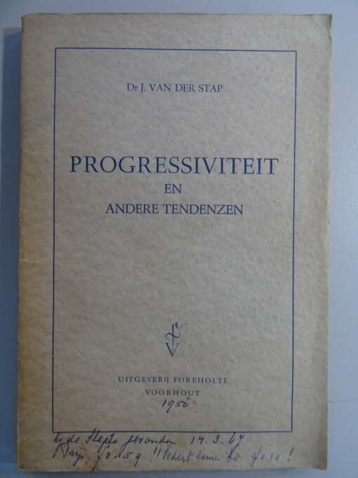 Dr. J. van der Stap Progressiviteit en andere tendenzen