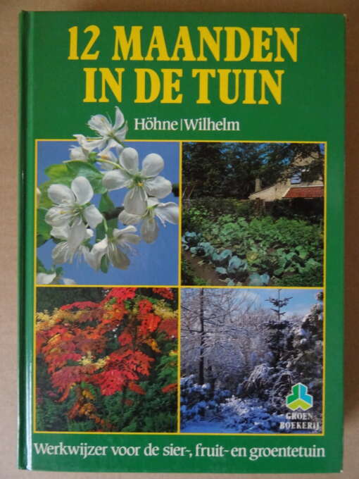 Johannes Höhne / Paul Gerhard Wilhelm 12 Maanden in de tuin