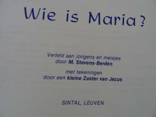 M. Stevens-Berden Wie is Maria?
