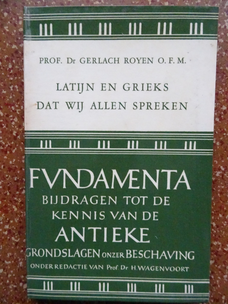 Prof. Dr. Gerlach Royen Latijn en Grieks dat wij allen spreken