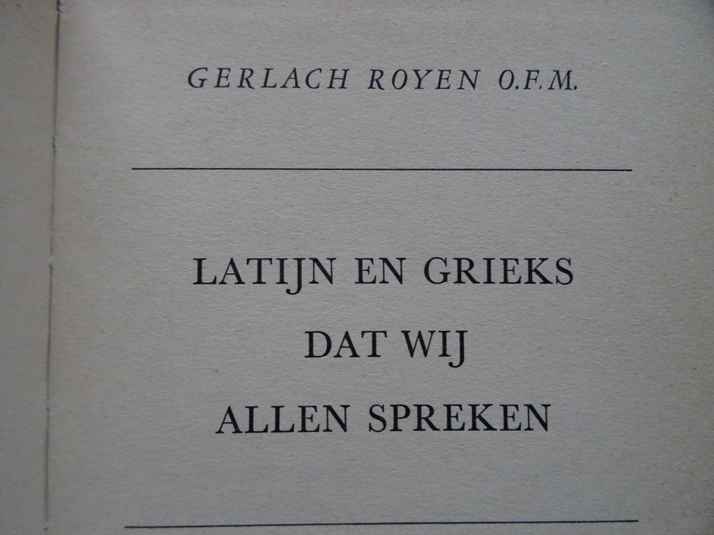 Prof. Dr. Gerlach Royen Latijn en Grieks dat wij allen spreken - Afbeelding 4