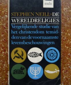 Stephen Neill De wereldreligies