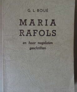 G.L. Boué Maria Rafols en haar nagelaten geschriften