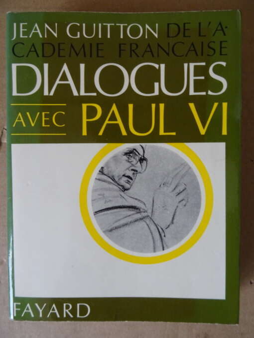 Jean Guitton Dialogues avec Paul VI