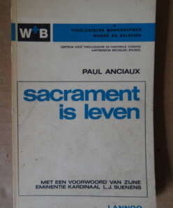 Paul Anciaux Sacrament is leven