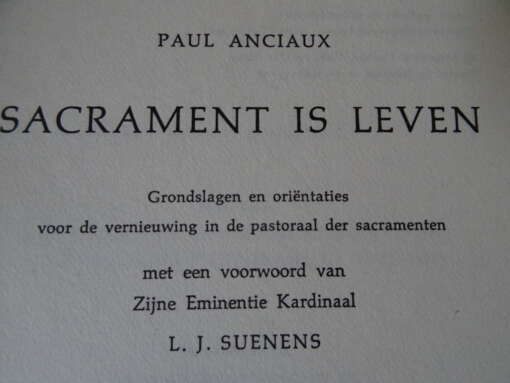 Paul Anciaux Sacrament is leven