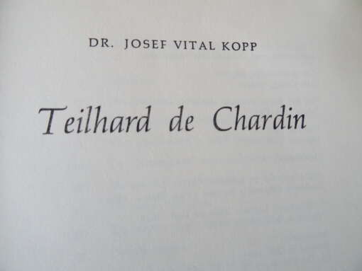 Dr. Josef Vital Kopp Teilhard de Chardin