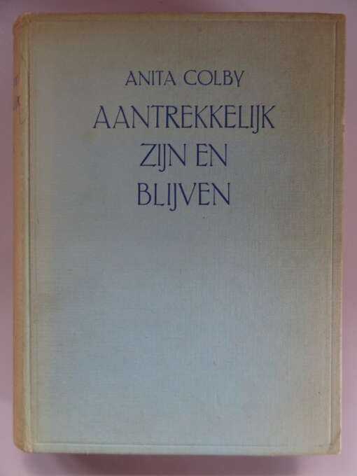 Anita Colby Aantrekkelijk zijn en blijven