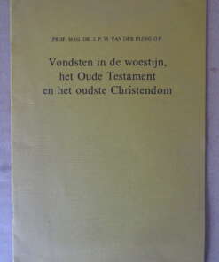 Prof. Mag. Dr. J.P.M. van der Ploeg Vondsten in de woestijn