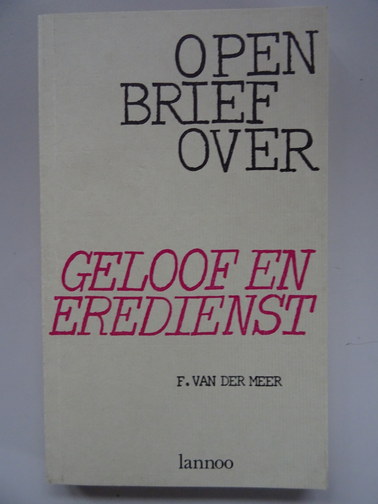 F. van der Meer Open brief over geloof en eredienst