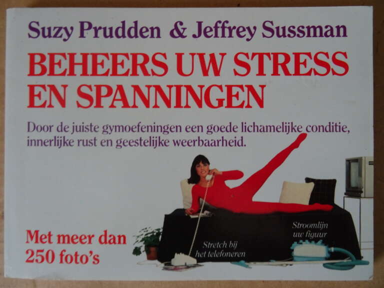 Suzy Prudden & Jeffrey Sussman Beheers uw stress