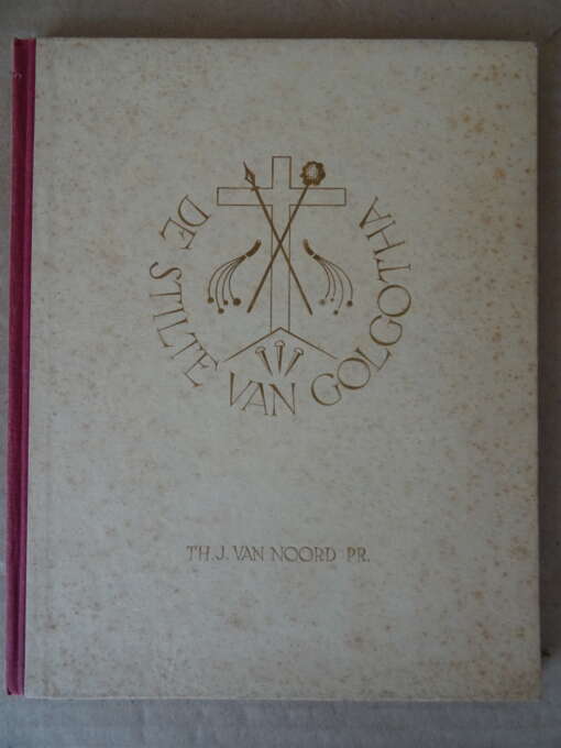 Th. J. van Noord Pr. De stilte van Golgotha