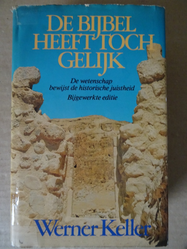Werner Keller De bijbel heeft toch gelijk