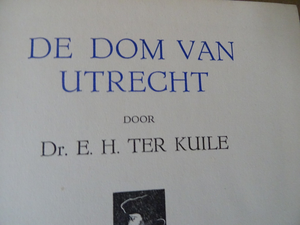 Dr. E. H. Ter Kuile De Dom van Utrecht - Afbeelding 7