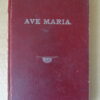 Ave Maria verhalen enz. vooral gewijd aan de vereering